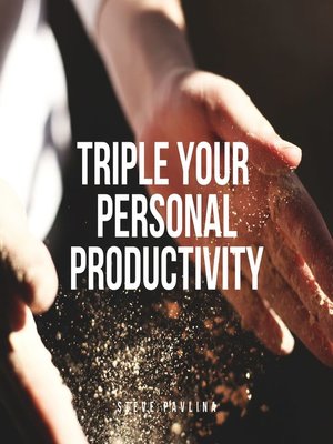 cover image of Triple Your Personal Productivity
